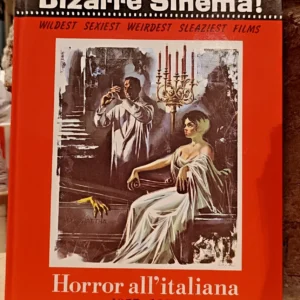 Bizzarre Sinema! Wildest Sexiest Weirdest Sleaziest Films - Horror all'italiana